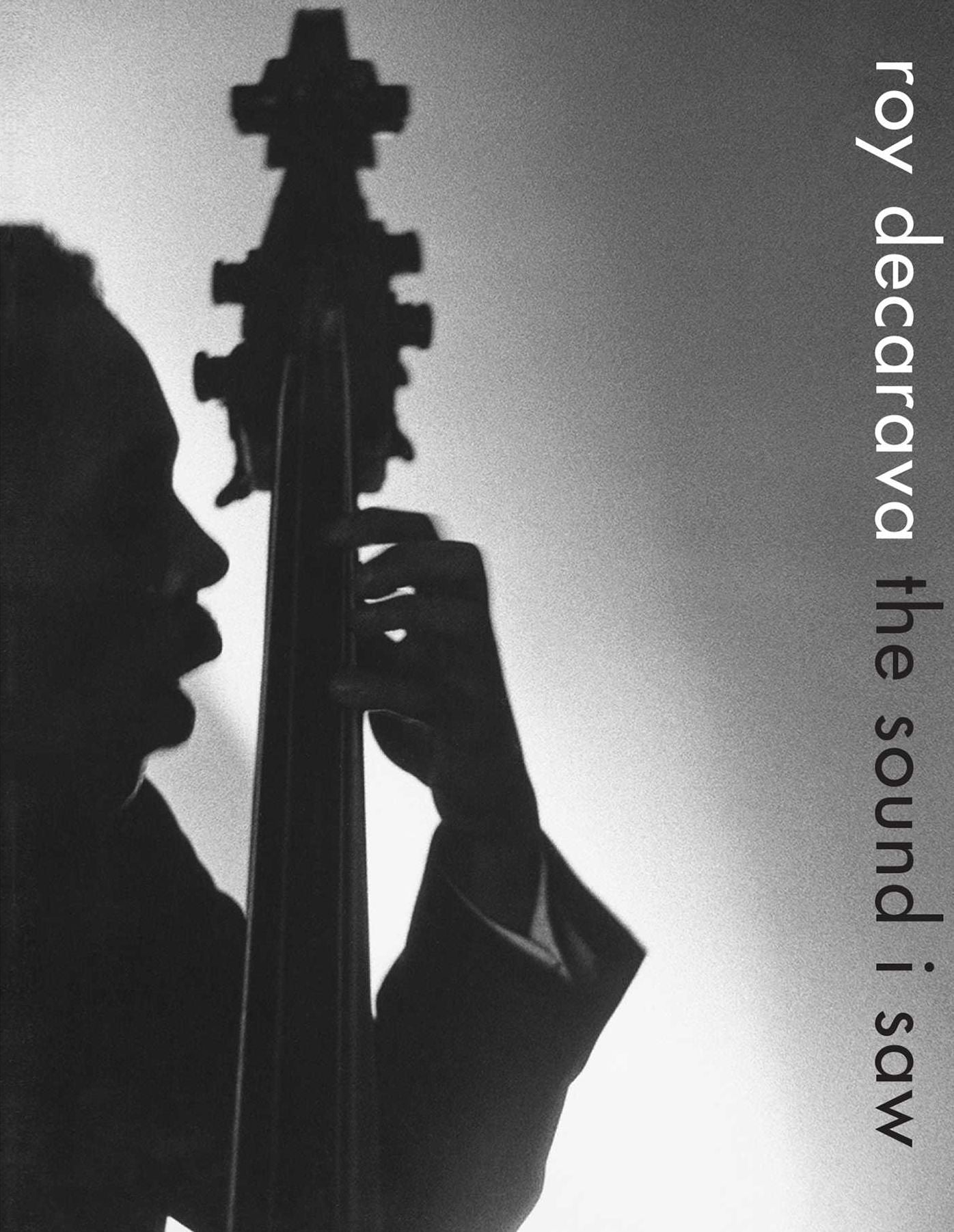 Cover of Roy DeCarava's 'the sound i saw,' a silhouetted bassist mid-note