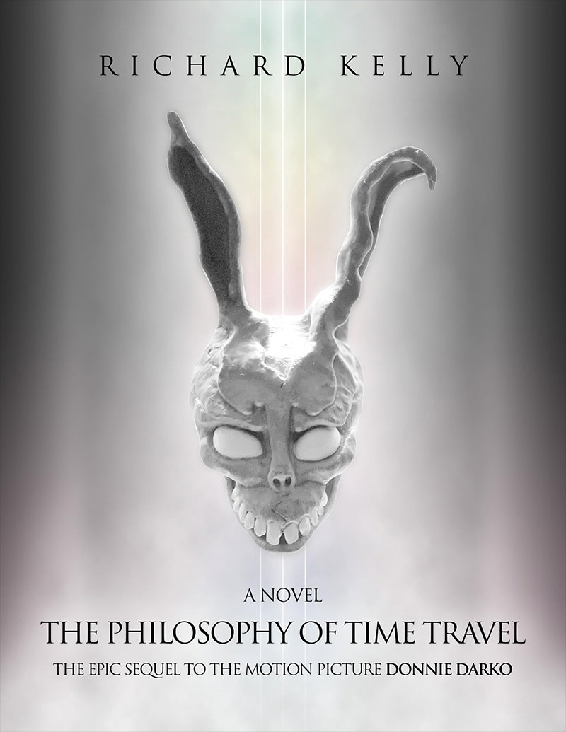 Book cover: a grey rabbit mask with bared teeth under a column of light, titled The Philosophy of Time Travel, by Richard Kelly